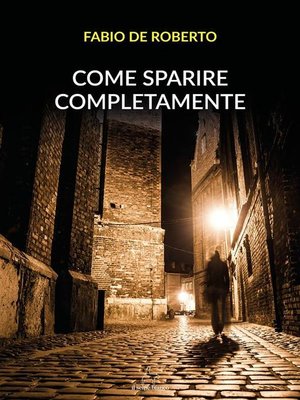 cover image of Come sparire completamente